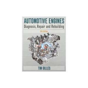  Automotive Engines: Diagnosis, Repair, Rebuilding, 6th 