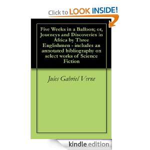 Five Weeks in a Balloon; or, Journeys and Discoveries in Africa by 