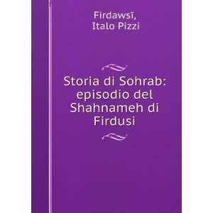  Storia di Sohrab: episodio del Shahnameh di Firdusi: Italo 