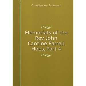   Rev. John Cantine Farrell Hoes, Part 4 Cornelius Van Santvoord Books