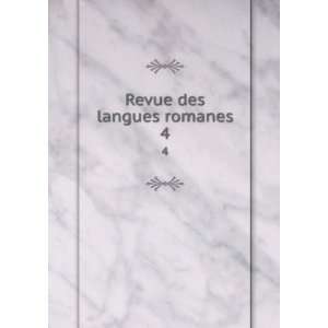  Revue des langues romanes. 4: France. UniversiteÌ 