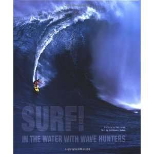  Surf!: In the Water with Wave Hunters [Hardcover 