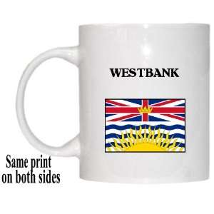  British Columbia   WESTBANK Mug: Everything Else