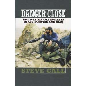  Danger Close Tactical Air Controllers in Afghanistan and 