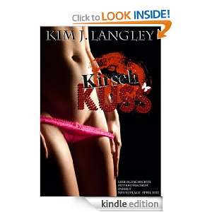 Kirschkuss   erotischer Liebesroman (2. Auflage) (German Edition): Kim 