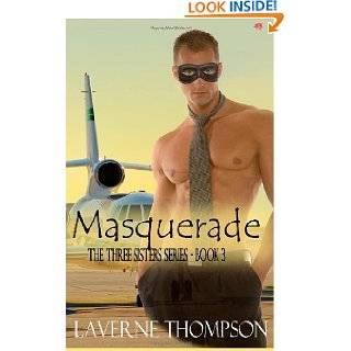 Masquerade: Three Sisters Series: Book Three by LaVerne Thompson (May 