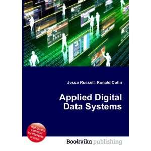 Applied Digital Data Systems Ronald Cohn Jesse Russell  