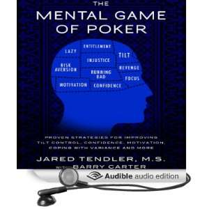 The Mental Game of Poker: Proven Strategies for Improving Tilt Control 
