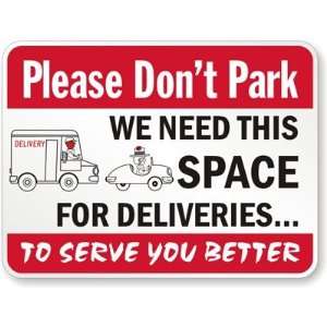  Please Dont Park. We Need This Space For Deliveries To 