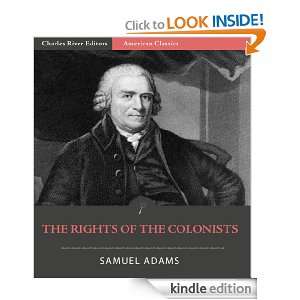 The Rights of the Colonists: Samuel Adams, Charles River Editors 