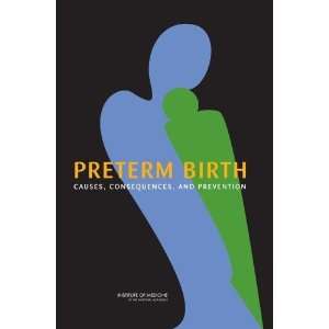  Preterm Birth Causes, Consequences, and Prevention 