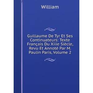   cle, Revu Et AnnotÃ© Par M. Paulin Paris, Volume 2: William: Books