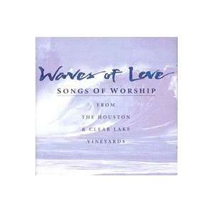  Waves of Love, Songs of Worship from the Houston and Clear 