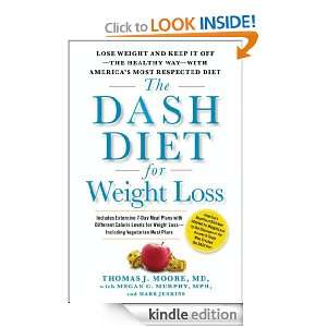 The DASH Diet for Weight Loss Thomas J. Moore, Megan C Murphy  
