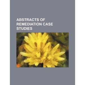  Abstracts of remediation case studies (9781234182809): U.S 