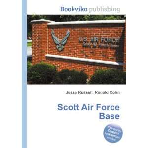  Scott Air Force Base: Ronald Cohn Jesse Russell: Books