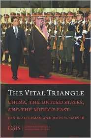 The Vital Triangle China, the United States, and the Middle East 