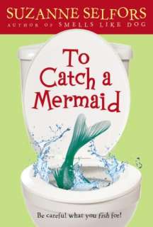   Teenage Mermaid by Ellen Schreiber, HarperCollins 