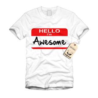 Hello Im Awesome Cool T shirt  