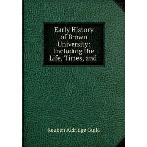   : Including the Life, Times, and .: Reuben Aldridge Guild: Books