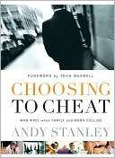 Choosing to Cheat Who Wins Andy Stanley