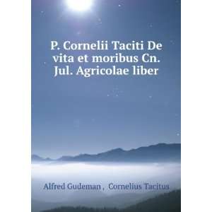   Cn. Jul. Agricolae liber Cornelius Tacitus Alfred Gudeman  Books