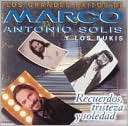 Recuerdos, Tristeza Y Soledad Marco Antonio Solís $12.99