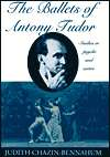 The Ballets of Antony Tudor Studies in Psyche and Satire, (0195071867 