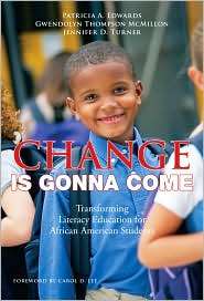 Change Is Gonna Come: Transforming Literacy Education for African 