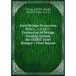   INDOT Steel Bridges  Final Report Luh M.,Zayed, Tarek,Fricker, Jon D