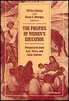 The Politics of Womens Education Perspectives from Asia, Africa, and 