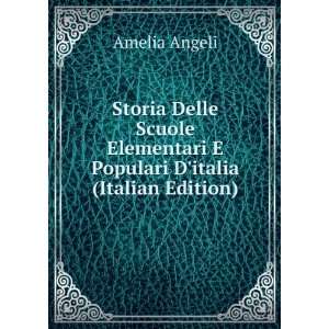   Elementari E Populari Ditalia (Italian Edition) Amelia Angeli Books