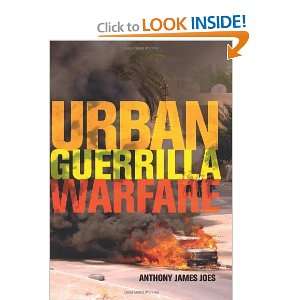    Urban Guerrilla Warfare [Hardcover] Anthony James Joes Books