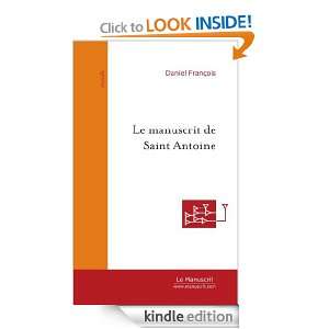 Le Manuscrit de Saint Antoine (French Edition): Daniel François 