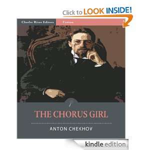The Chorus Girl (Illustrated): Anton Chekhov, Charles River Editors 