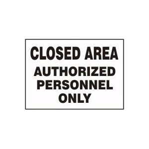CLOSED AREA AUTHORIZED PERSONNEL ONLY Sign   7 x 10 Adhesive Vinyl