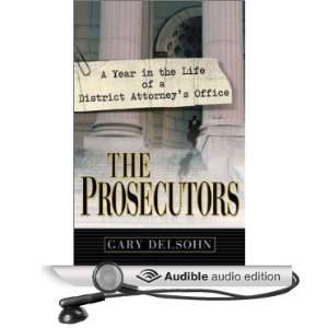  The Prosecutors (Audible Audio Edition) Gary Delsohn 