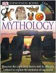 Book Cover Image. Title: Mythology (Eyewitness Books Series), Author 