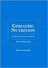 Geriatric Nutrition The Health Professionals Handbook, (0763731625 