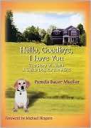Hello, Goodbye, I Love You Pamela Bauer Mueller