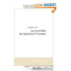 Les journées de Spartaco Traversa (French Edition): Joseph Luna 