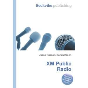  XM Public Radio: Ronald Cohn Jesse Russell: Books