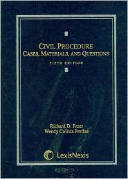 Civil Procedure Cases Materials & Questions 5E 2008, (1422407101 