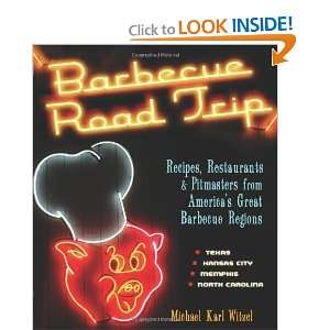  Barbecue Road Trip: Recipes, Restaurants, & Pitmasters 