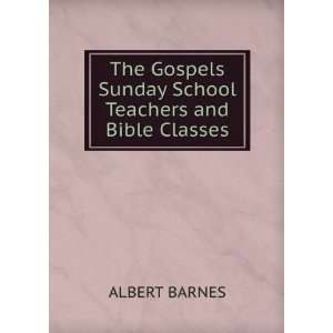 The Gospels Sunday School Teachers and Bible Classes 