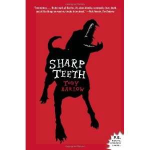    Sharp Teeth: A Novel (P.S.) [Paperback]: Toby Barlow: Books