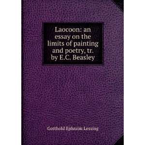   and poetry, tr. by E.C. Beasley Gotthold Ephraim Lessing Books