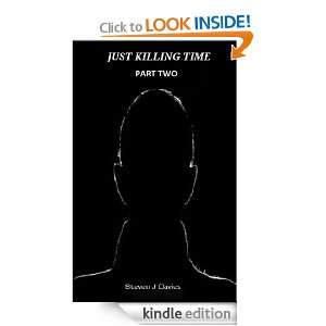 Just Killing Time Part Two Steven Davies  Kindle Store