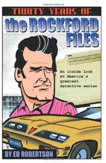   Rockford Files: An Inside Look at Americas Greatest Detective Series