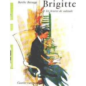  Brigitte et les heures de solitude Bernage Berthe Books